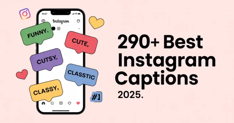 290+ Best Instagram Captions 2025