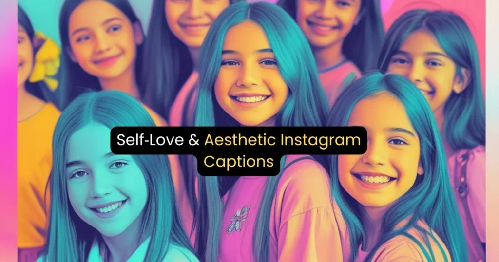 Self‑Love & Aesthetic Instagram Captions